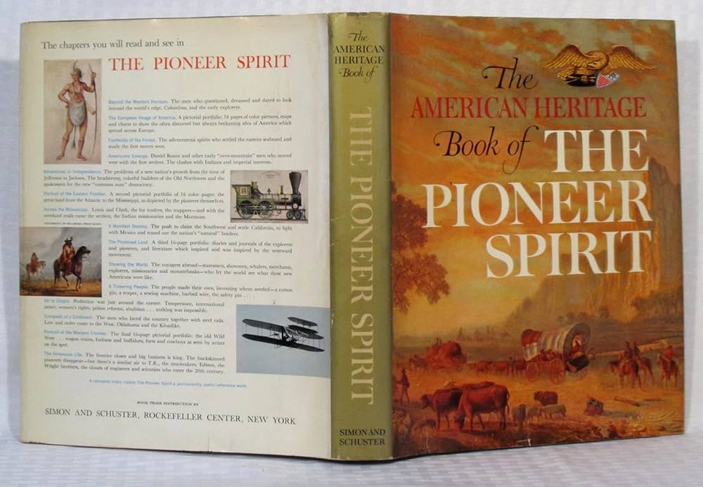 Amazon.com: The American heritage book of the pioneer spirit